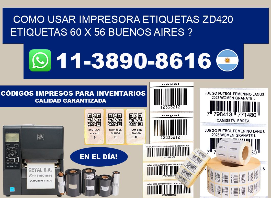 como usar impresora etiquetas zd420 etiquetas 60 x 56 Buenos Aires ?