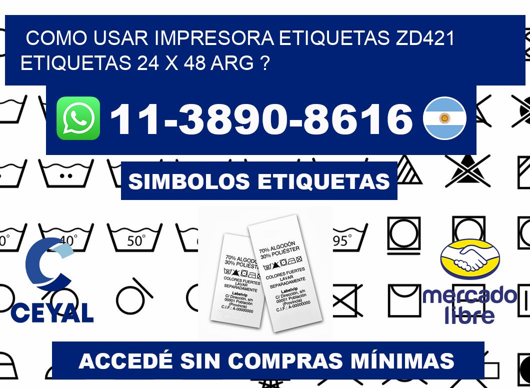 como usar impresora etiquetas zd421 etiquetas 24 x 48 ARG ?