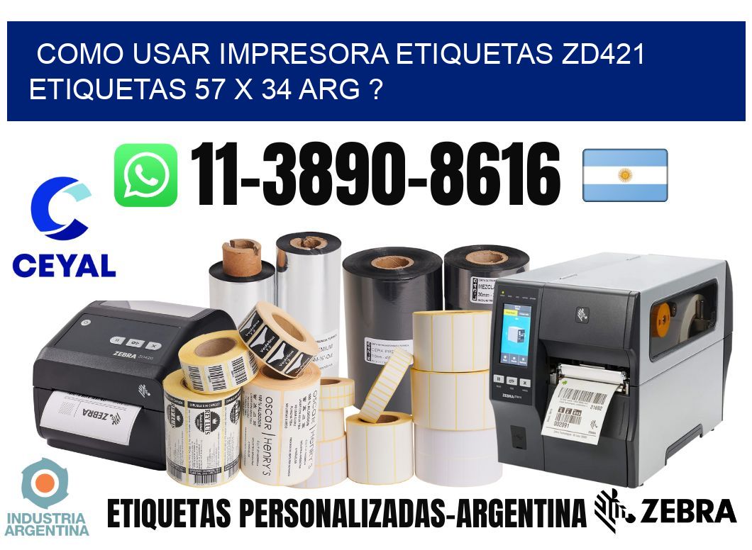 como usar impresora etiquetas zd421 etiquetas 57 x 34 ARG ?