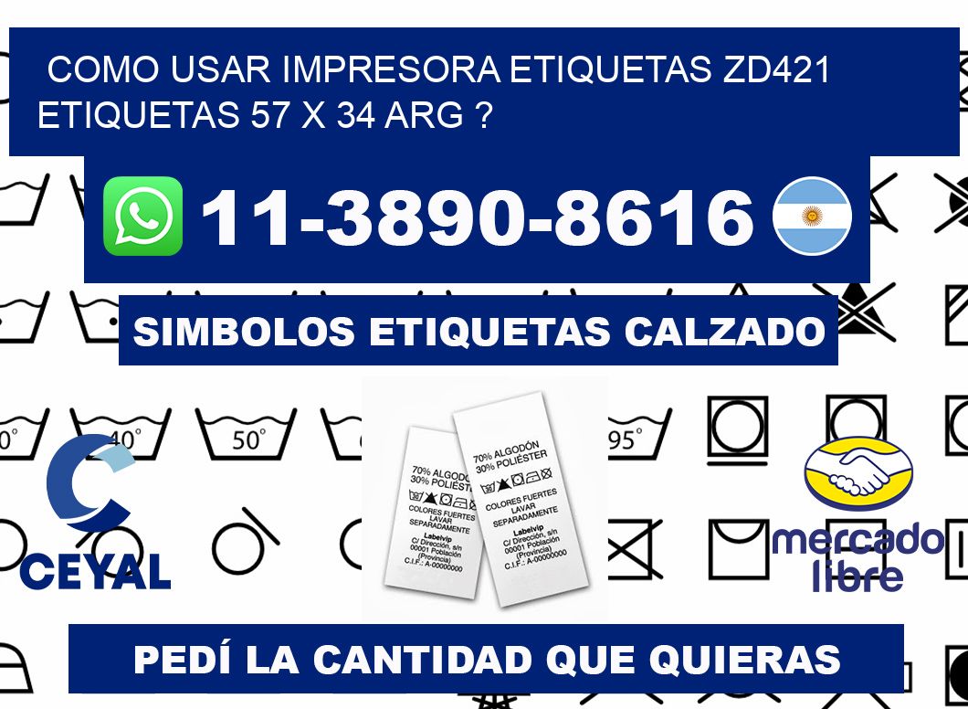 como usar impresora etiquetas zd421 etiquetas 57 x 34 ARG ?