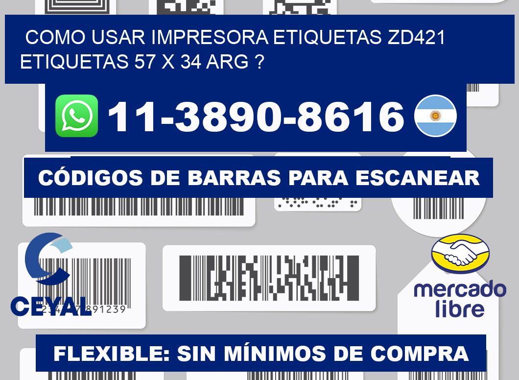 como usar impresora etiquetas zd421 etiquetas 57 x 34 ARG ?
