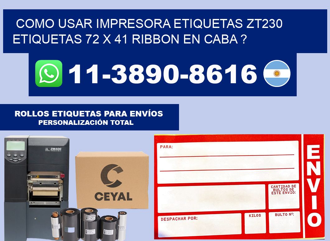 como usar impresora etiquetas zt230 etiquetas 72 x 41 ribbon en CABA ?