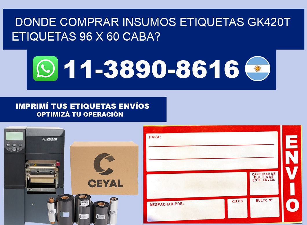donde comprar insumos etiquetas gk420t etiquetas 96 x 60 CABA?