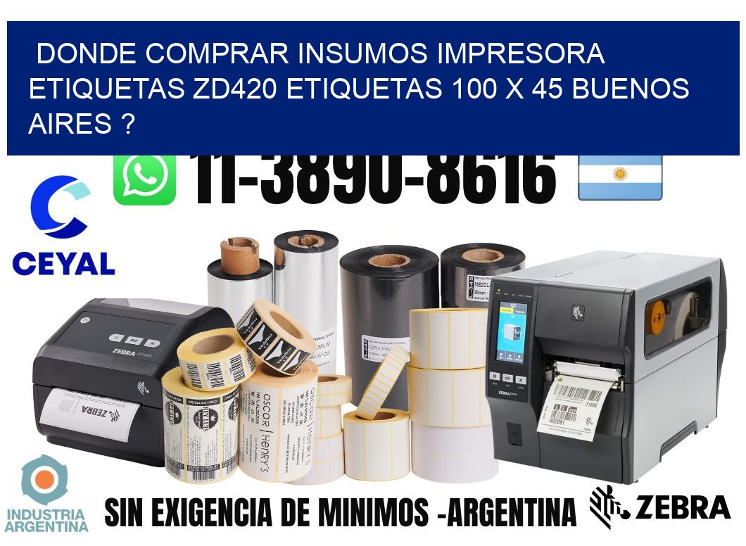 donde comprar insumos impresora etiquetas zd420 etiquetas 100 x 45 Buenos Aires ?