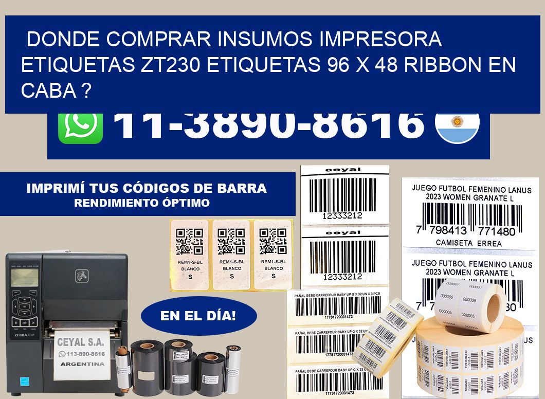 donde comprar insumos impresora etiquetas zt230 etiquetas 96 x 48 ribbon en CABA ?