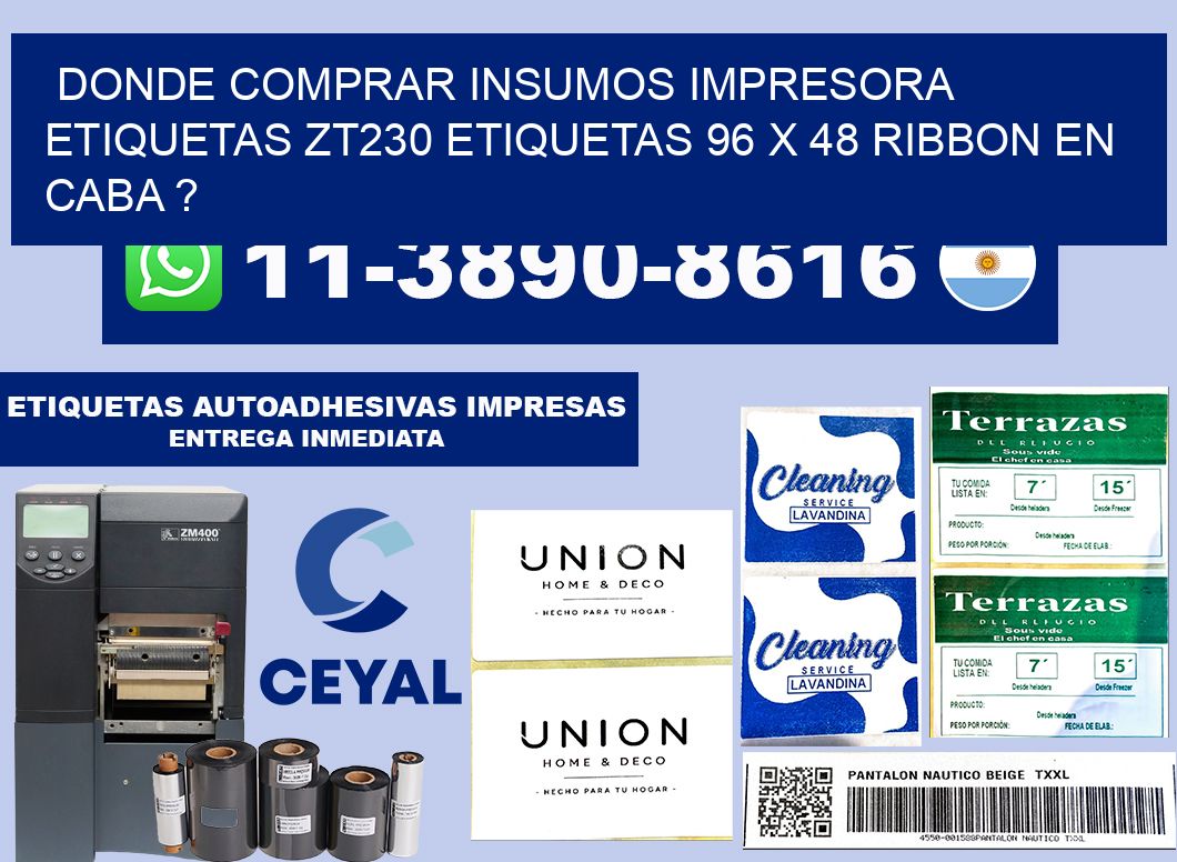 donde comprar insumos impresora etiquetas zt230 etiquetas 96 x 48 ribbon en CABA ?