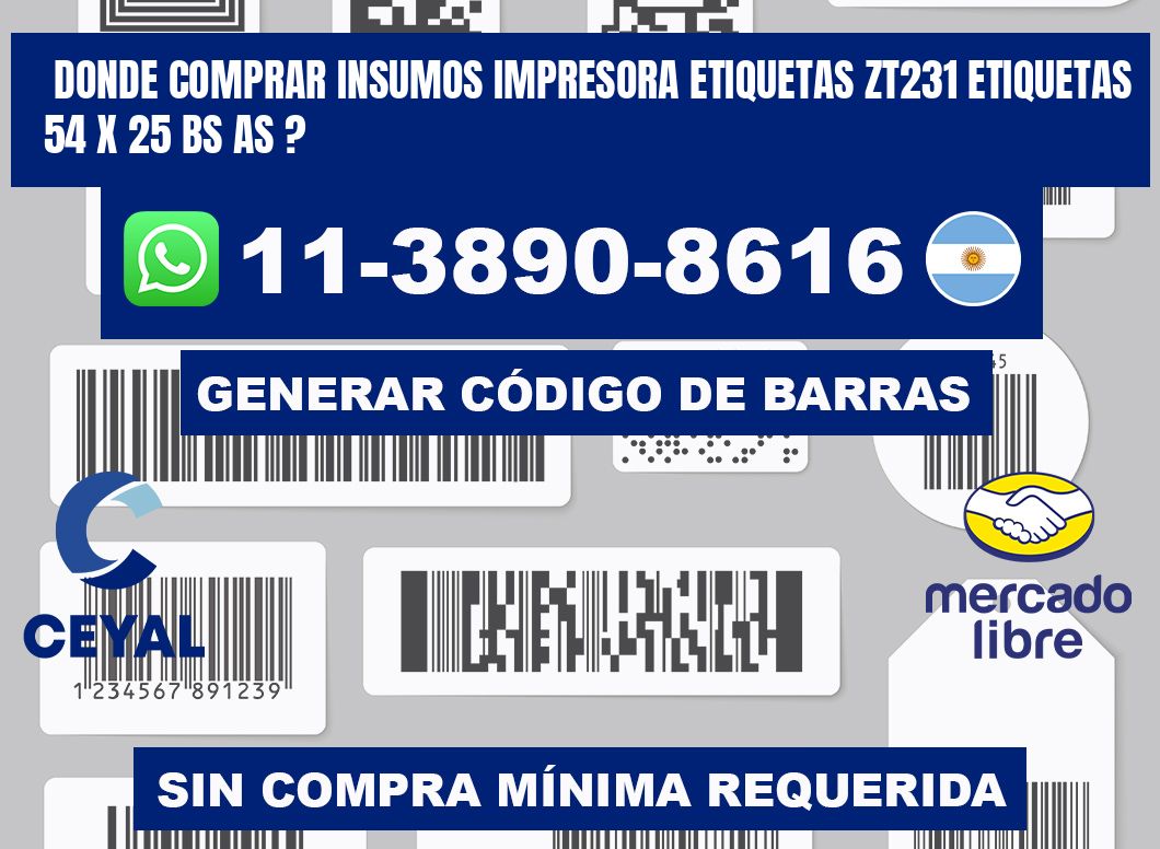 donde comprar insumos impresora etiquetas zt231 etiquetas 54 x 25 BS AS ?