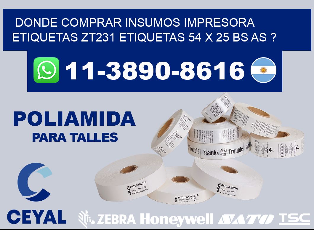 donde comprar insumos impresora etiquetas zt231 etiquetas 54 x 25 BS AS ?