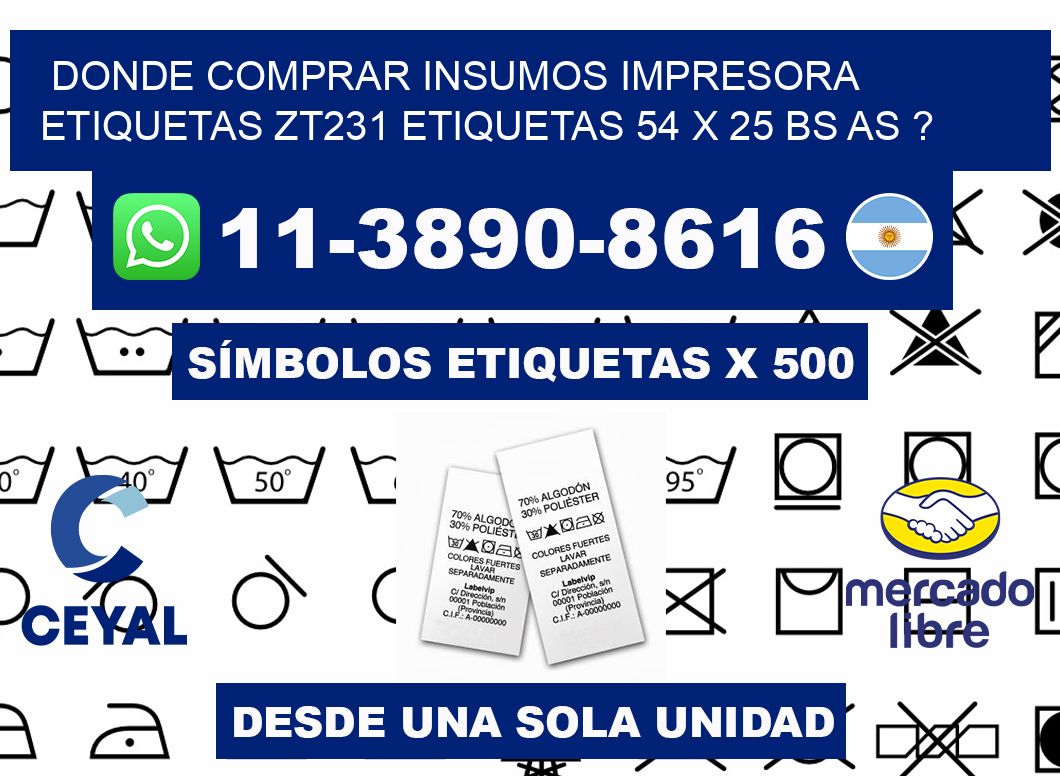 donde comprar insumos impresora etiquetas zt231 etiquetas 54 x 25 BS AS ?
