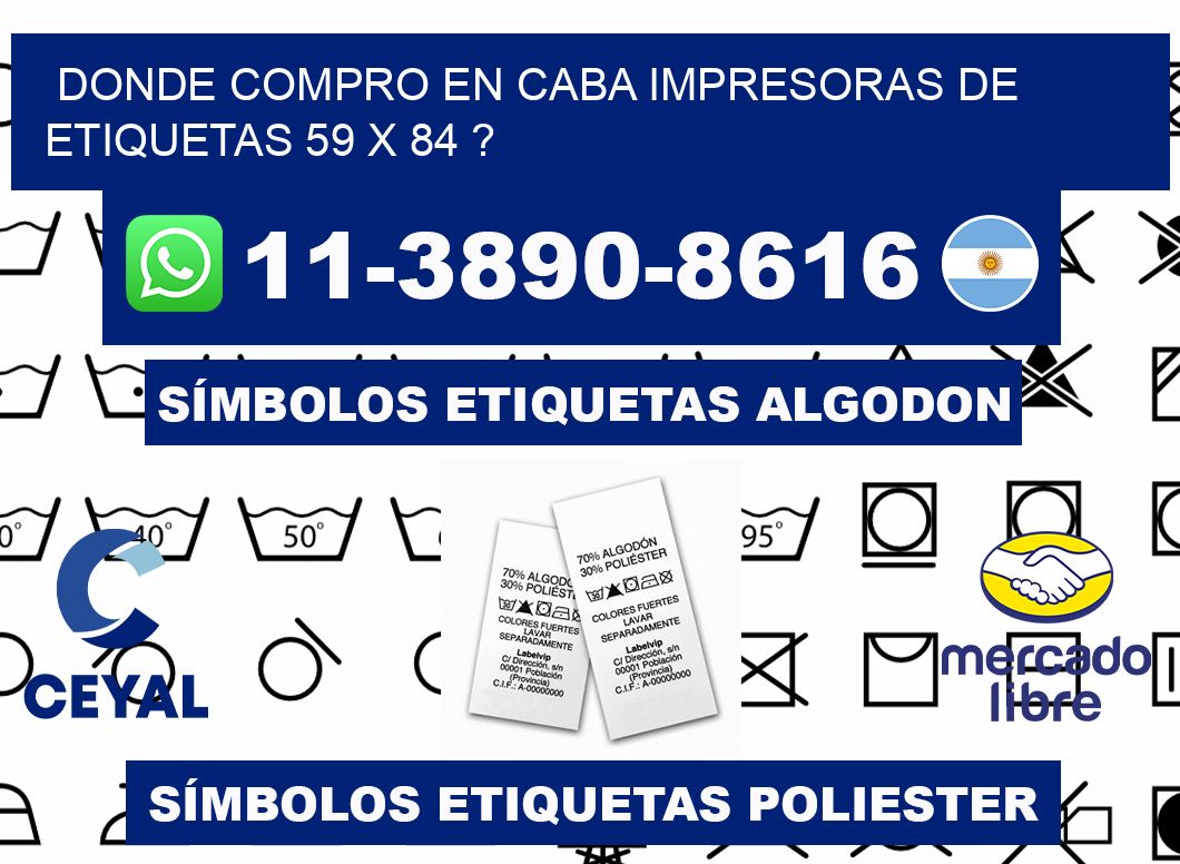 donde compro en CABA impresoras de etiquetas 59 x 84 ?