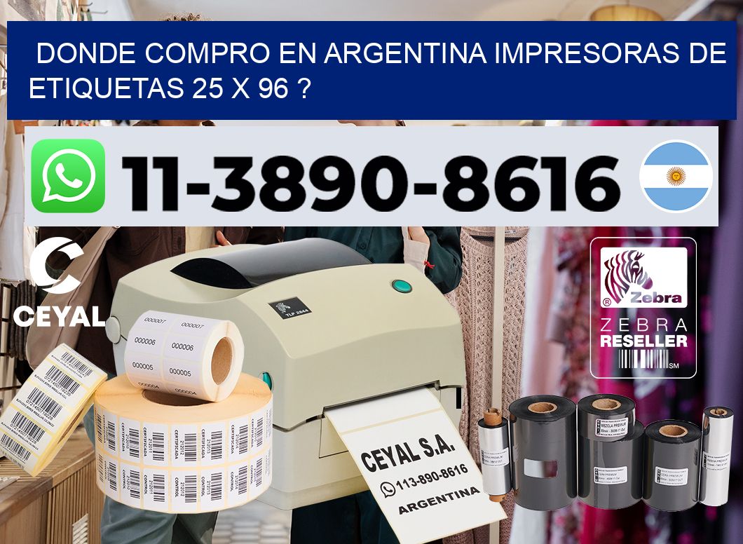 donde compro en argentina impresoras de etiquetas 25 x 96 ?