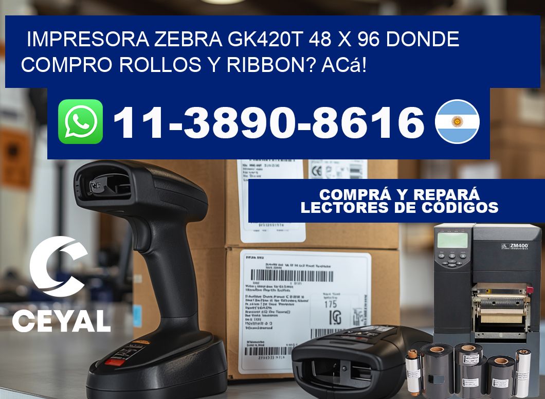 impresora zebra gk420t 48 x 96 Donde compro rollos y ribbon? Acá!