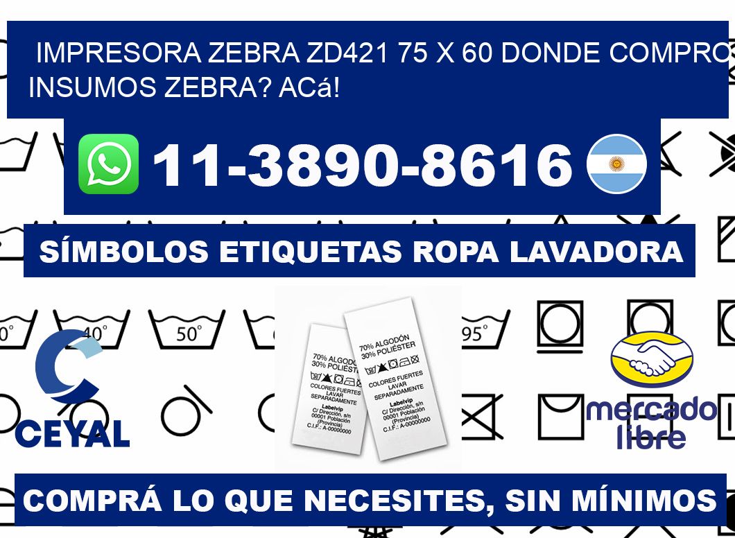 impresora zebra zd421 75 x 60 Donde compro insumos zebra? Acá!