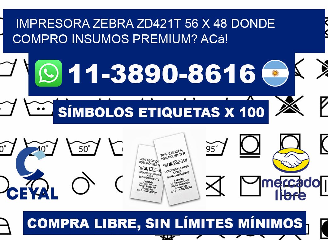 impresora zebra zd421t 56 x 48 Donde compro insumos premium? Acá!