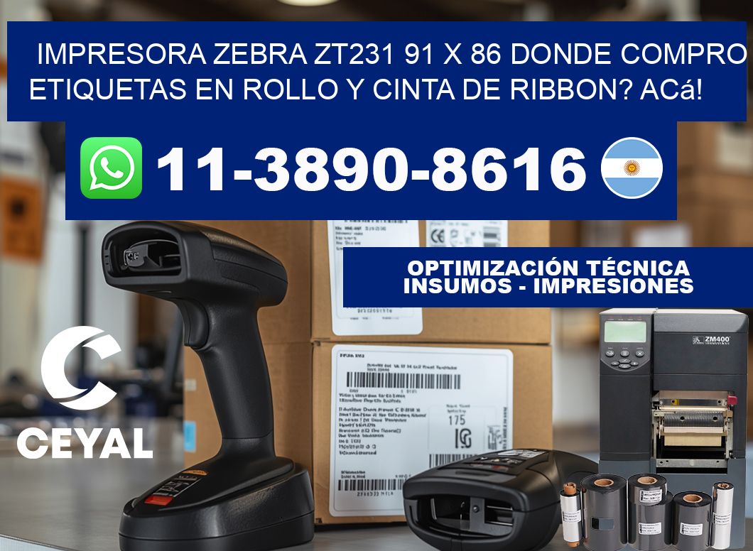 impresora zebra zt231 91 x 86 Donde compro etiquetas en rollo y cinta de ribbon? Acá!