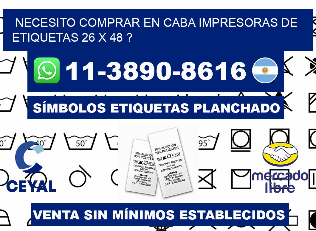 necesito comprar en CABA impresoras de etiquetas 26 x 48 ?