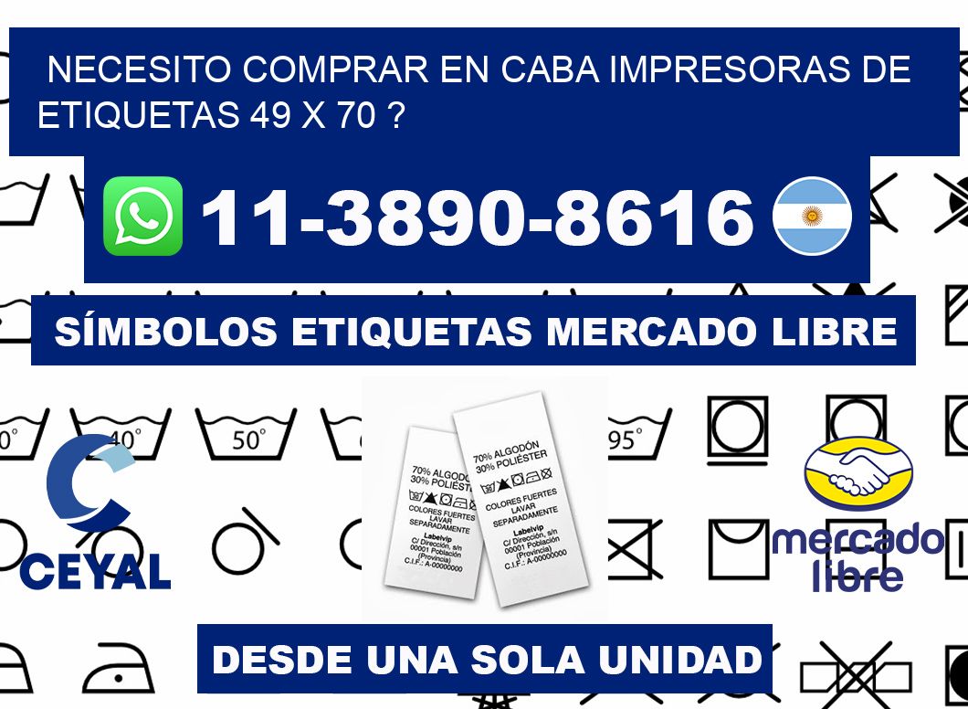necesito comprar en CABA impresoras de etiquetas 49 x 70 ?