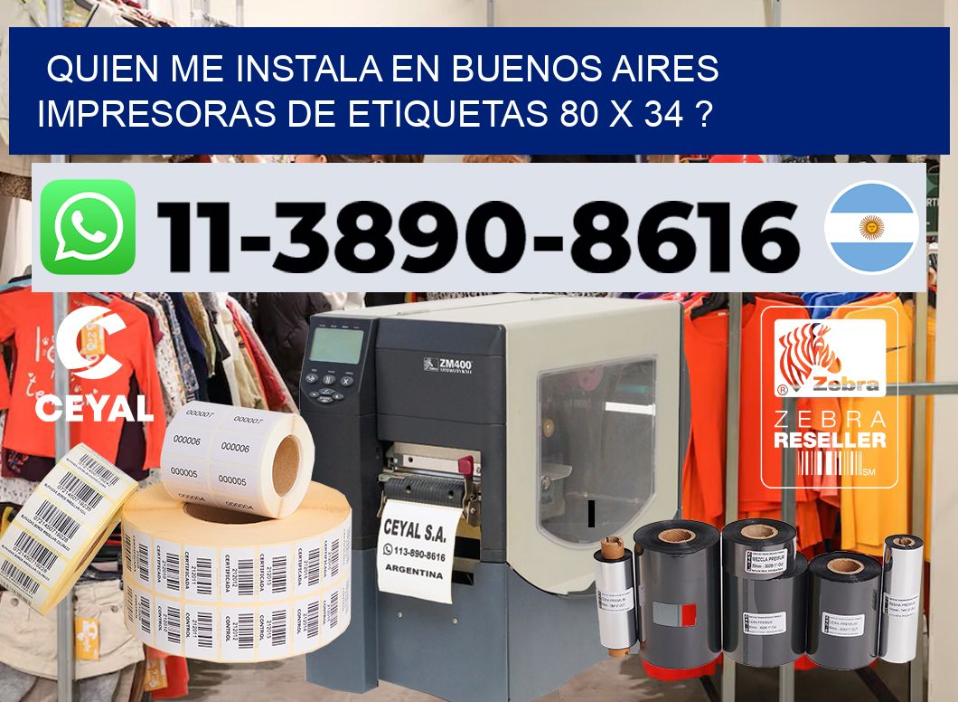 quien me instala en buenos aires impresoras de etiquetas 80 x 34 ?