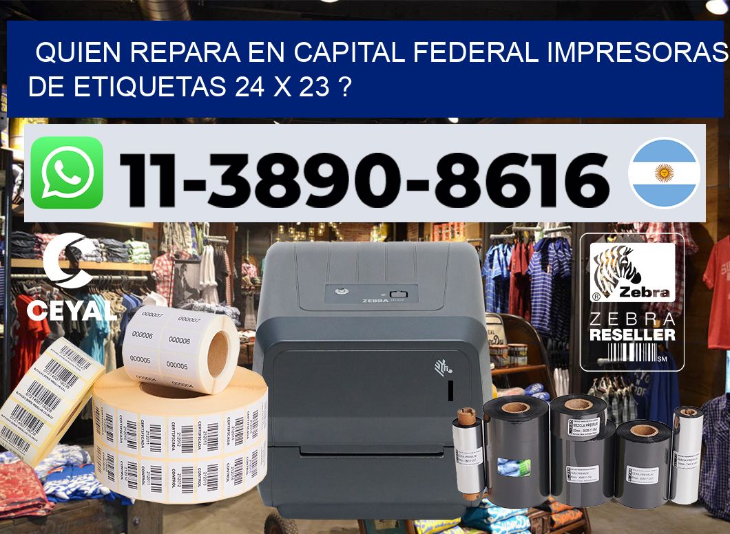 quien repara en capital federal impresoras de etiquetas 24 x 23 ?