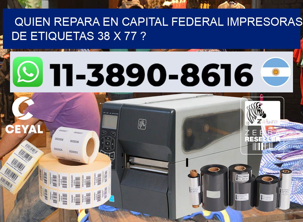 quien repara en capital federal impresoras de etiquetas 38 x 77 ?