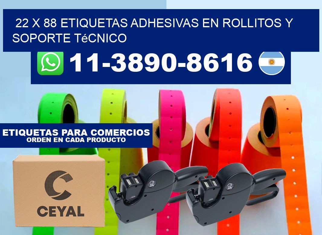 22 x 88 Etiquetas adhesivas en rollitos y soporte técnico