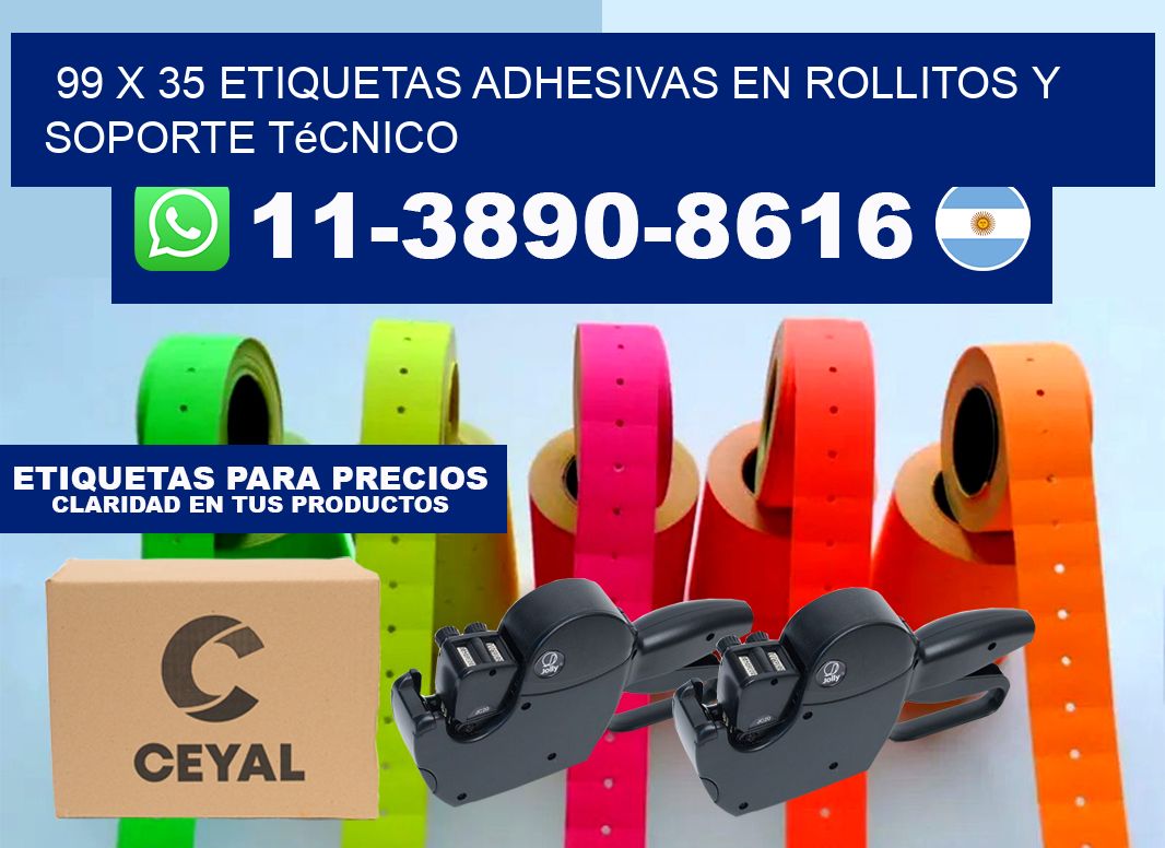 99 x 35 Etiquetas adhesivas en rollitos y soporte técnico
