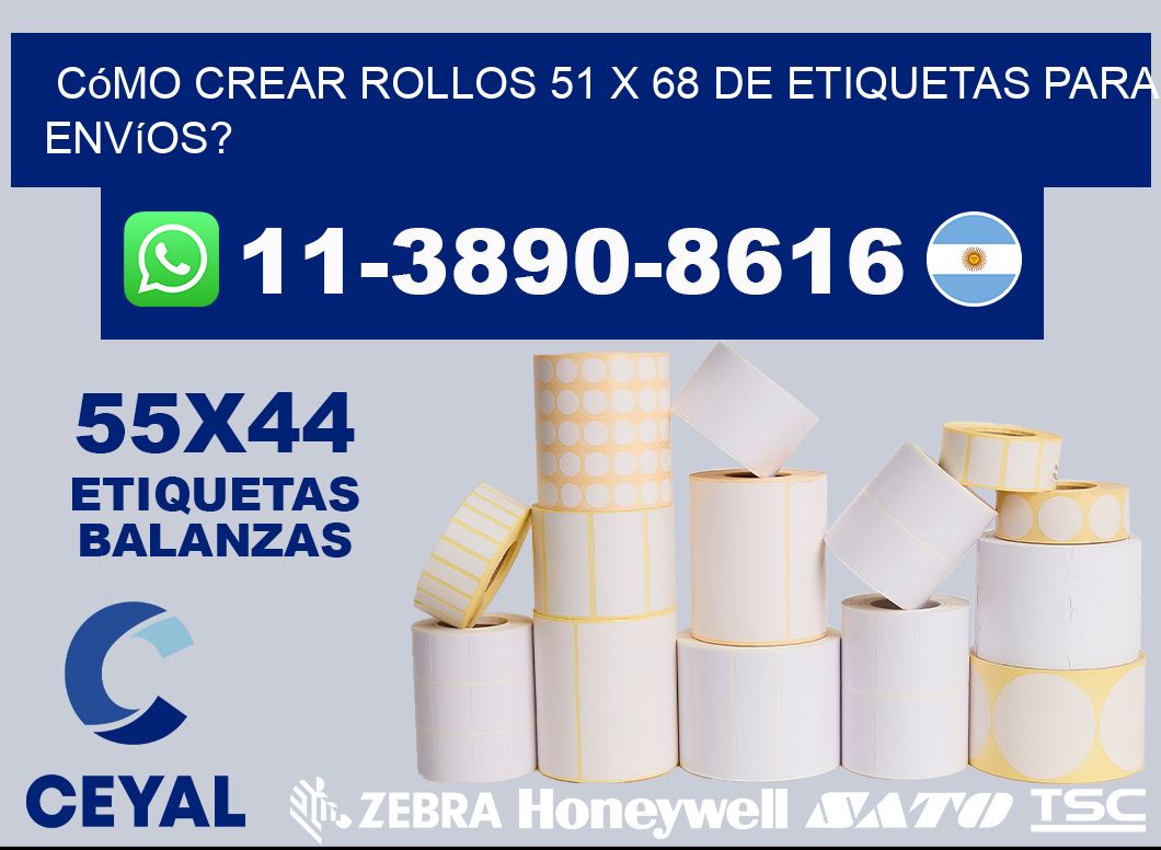 Cómo crear rollos 51 x 68 de etiquetas para envíos?