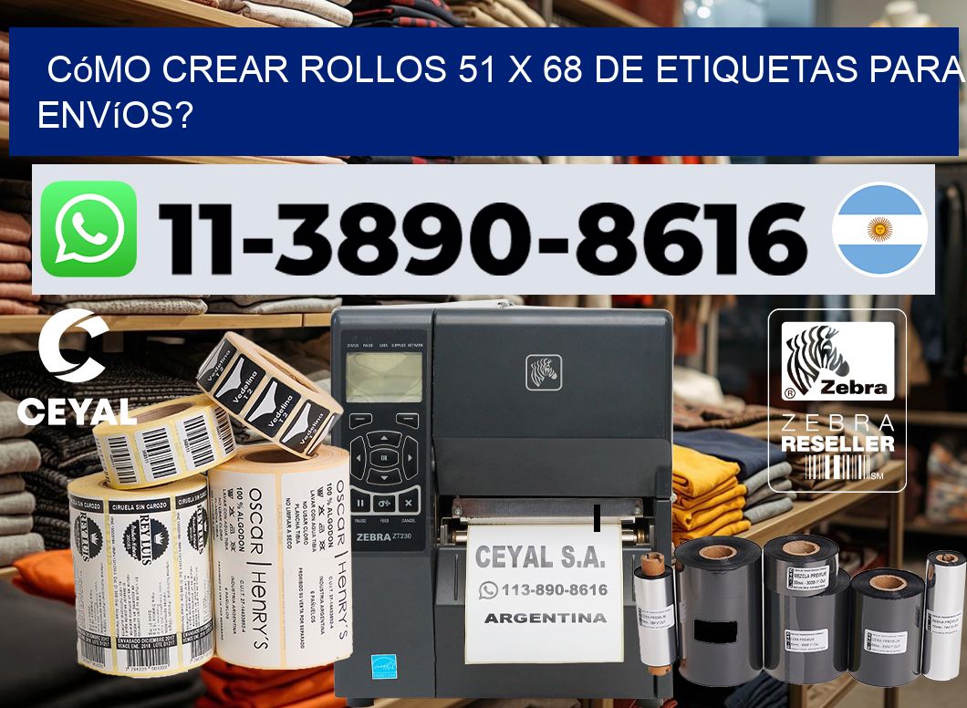 Cómo crear rollos 51 x 68 de etiquetas para envíos?