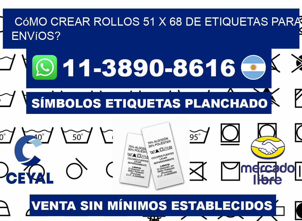 Cómo crear rollos 51 x 68 de etiquetas para envíos?