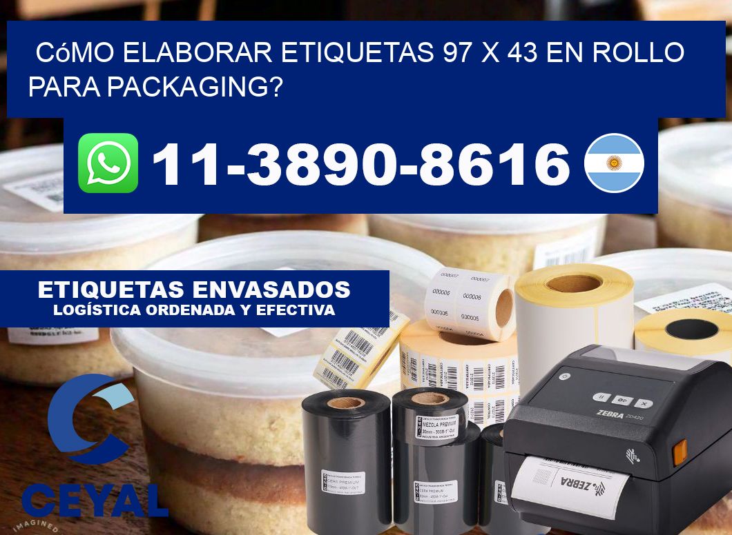 Cómo elaborar etiquetas 97 x 43 en rollo para packaging?