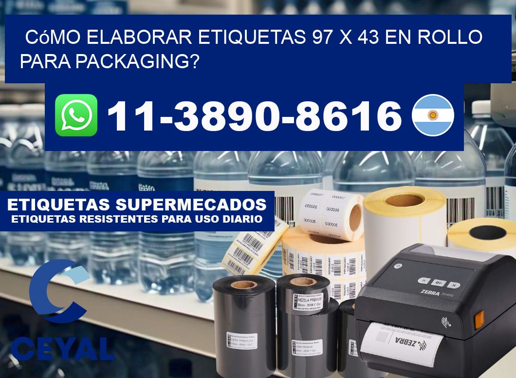 Cómo elaborar etiquetas 97 x 43 en rollo para packaging?