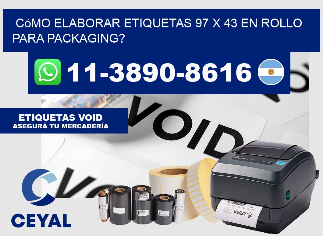 Cómo elaborar etiquetas 97 x 43 en rollo para packaging?