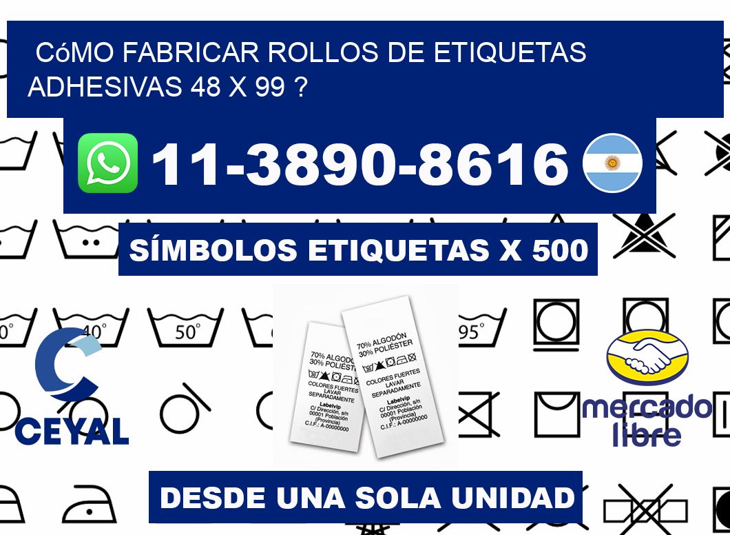 Cómo fabricar rollos de etiquetas adhesivas 48 x 99 ?