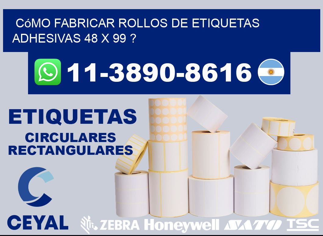 Cómo fabricar rollos de etiquetas adhesivas 48 x 99 ?