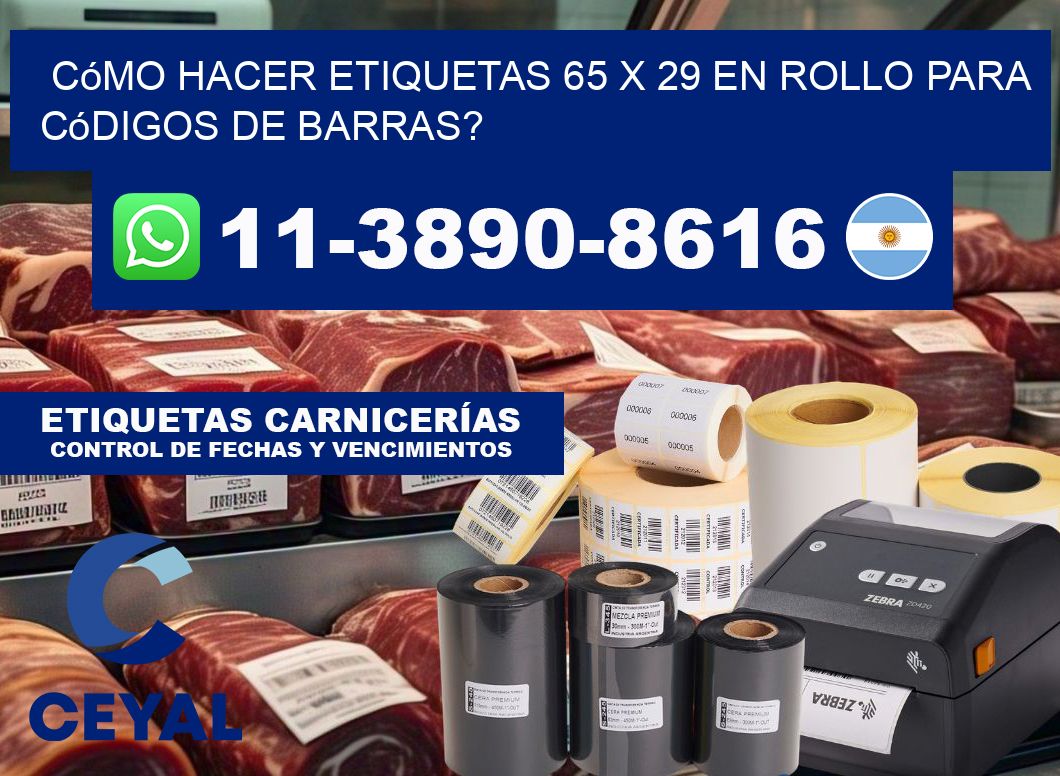 Cómo hacer etiquetas 65 x 29 en rollo para códigos de barras?