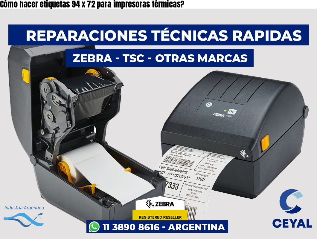 Cómo hacer etiquetas 94 x 72 para impresoras térmicas?