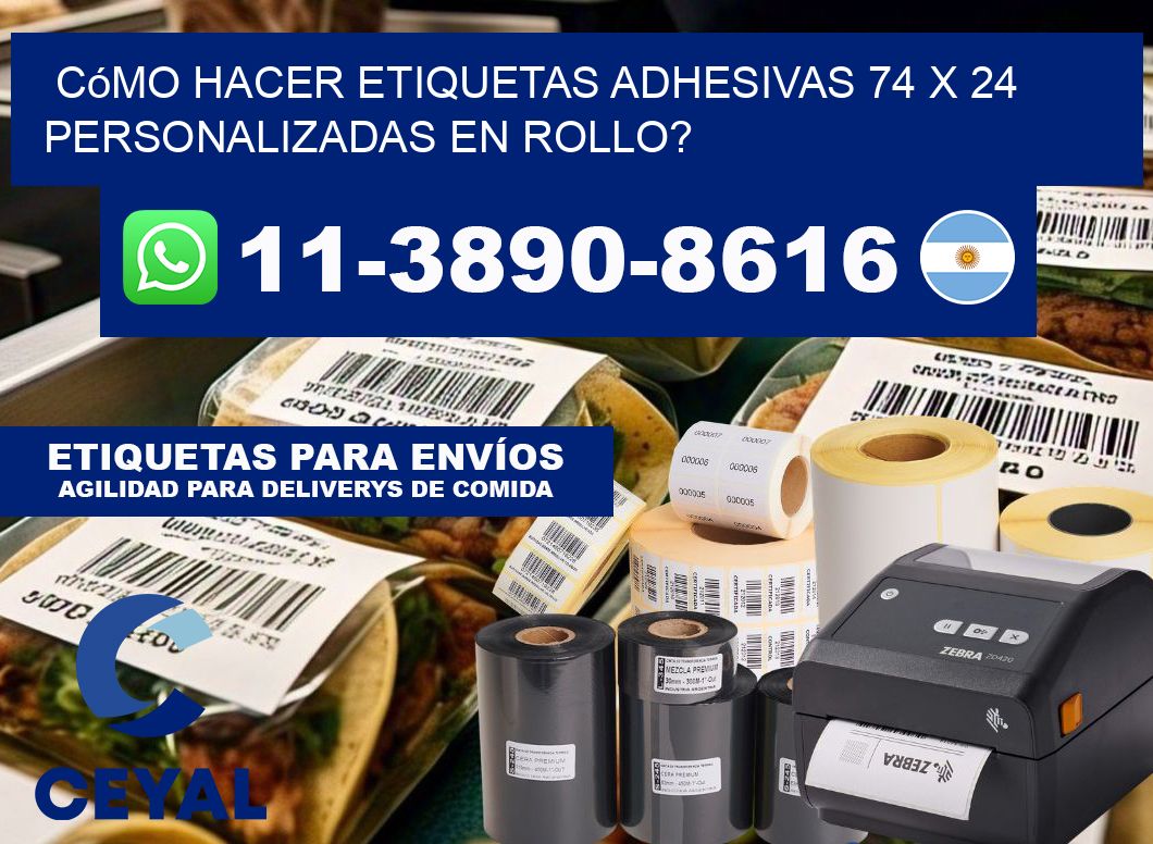 Cómo hacer etiquetas adhesivas 74 x 24 personalizadas en rollo?
