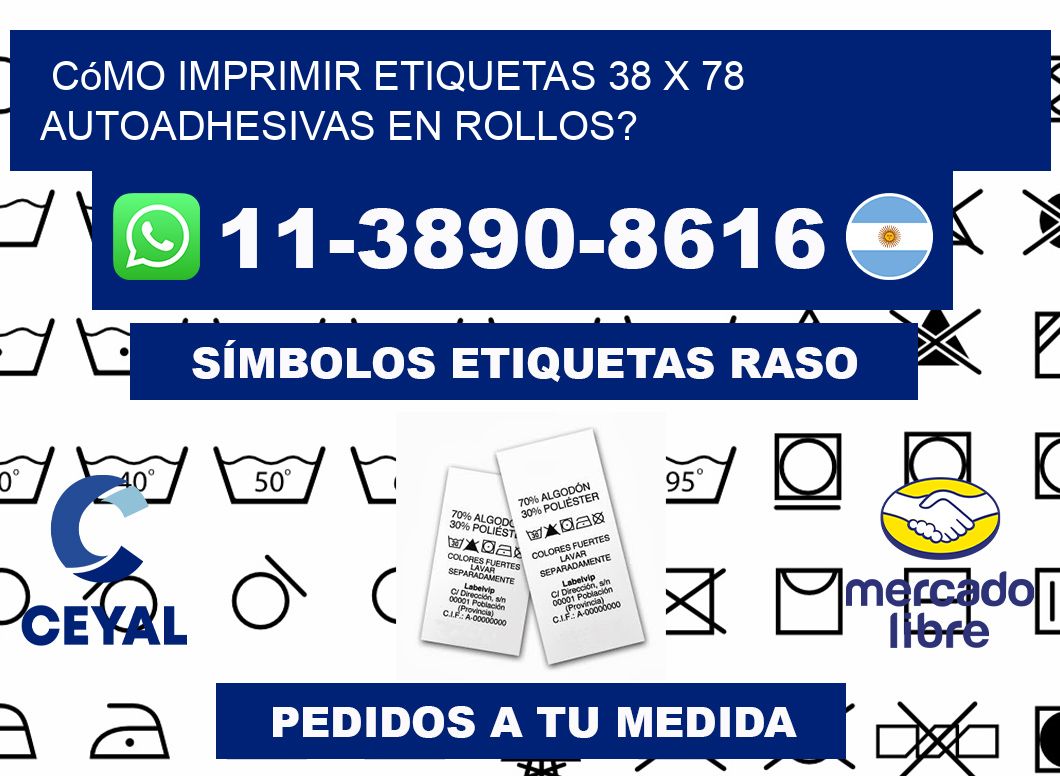 Cómo imprimir etiquetas 38 x 78 autoadhesivas en rollos?