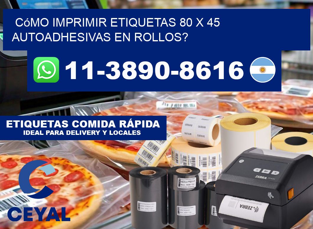 Cómo imprimir etiquetas 80 x 45 autoadhesivas en rollos?