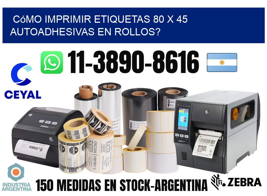 Cómo imprimir etiquetas 80 x 45 autoadhesivas en rollos?