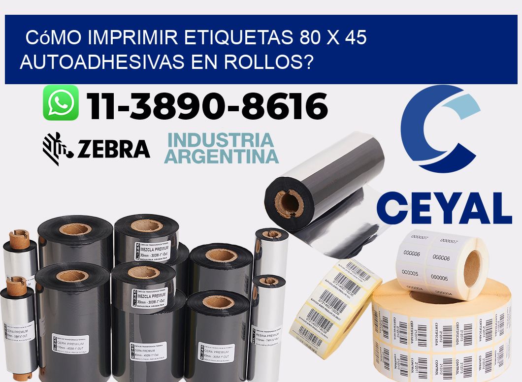 Cómo imprimir etiquetas 80 x 45 autoadhesivas en rollos?