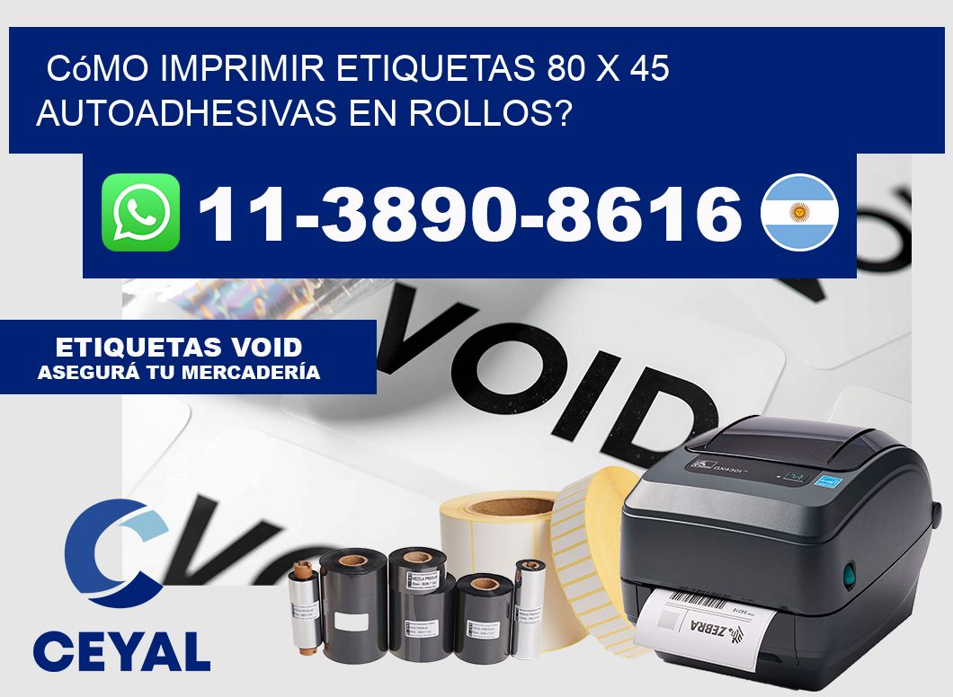 Cómo imprimir etiquetas 80 x 45 autoadhesivas en rollos?
