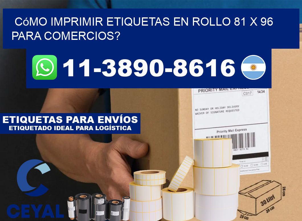 Cómo imprimir etiquetas en rollo 81 x 96 para comercios?