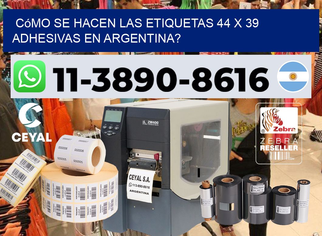 Cómo se hacen las etiquetas 44 x 39 adhesivas en Argentina?