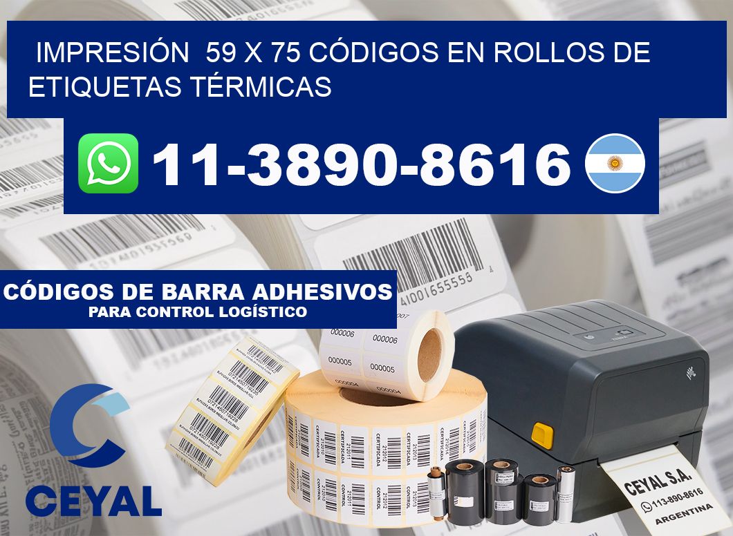 IMPRESIÓN  59 x 75 CÓDIGOS EN ROLLOS DE ETIQUETAS TÉRMICAS