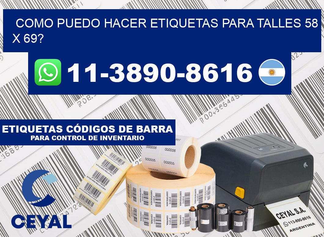 como puedo hacer etiquetas para talles 58 x 69?