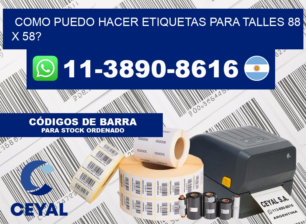 como puedo hacer etiquetas para talles 88 x 58?