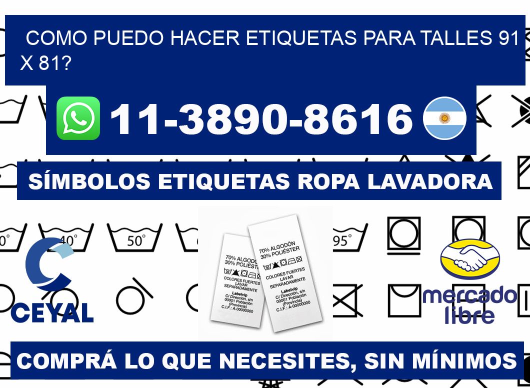 como puedo hacer etiquetas para talles 91 x 81?