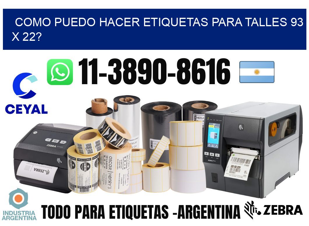 como puedo hacer etiquetas para talles 93 x 22?