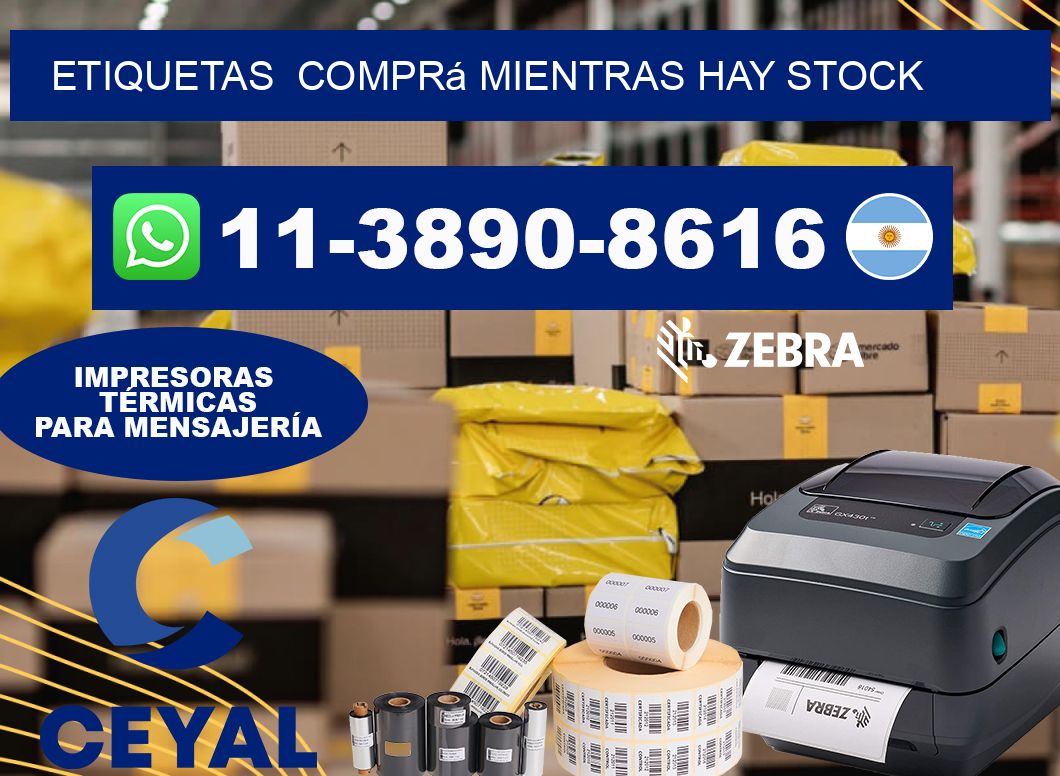 ETIQUETAS  Comprá mientras hay stock